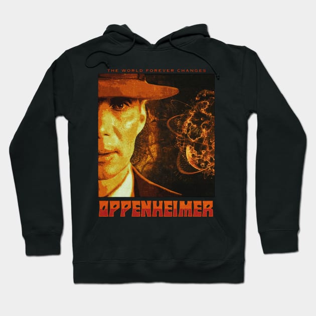 Oppenheimer // The World Forever Changes Hoodie by Kerambawesi